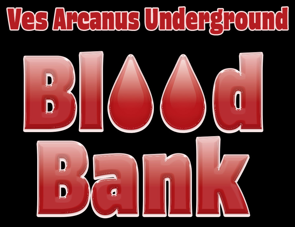 Ves Arcanus Underground: Blood Bank