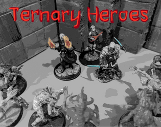 Ternary Heroes: Three Attribute RPG  