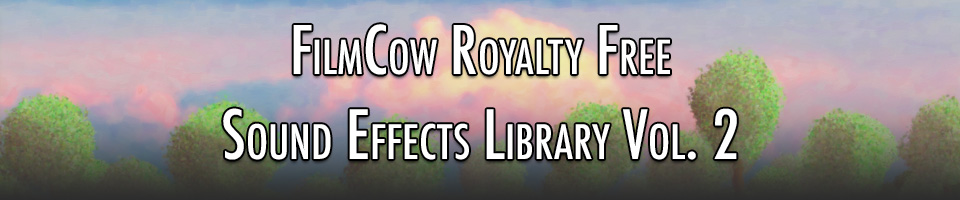 FilmCow Royalty Free Sound Effects Library Vol. 2