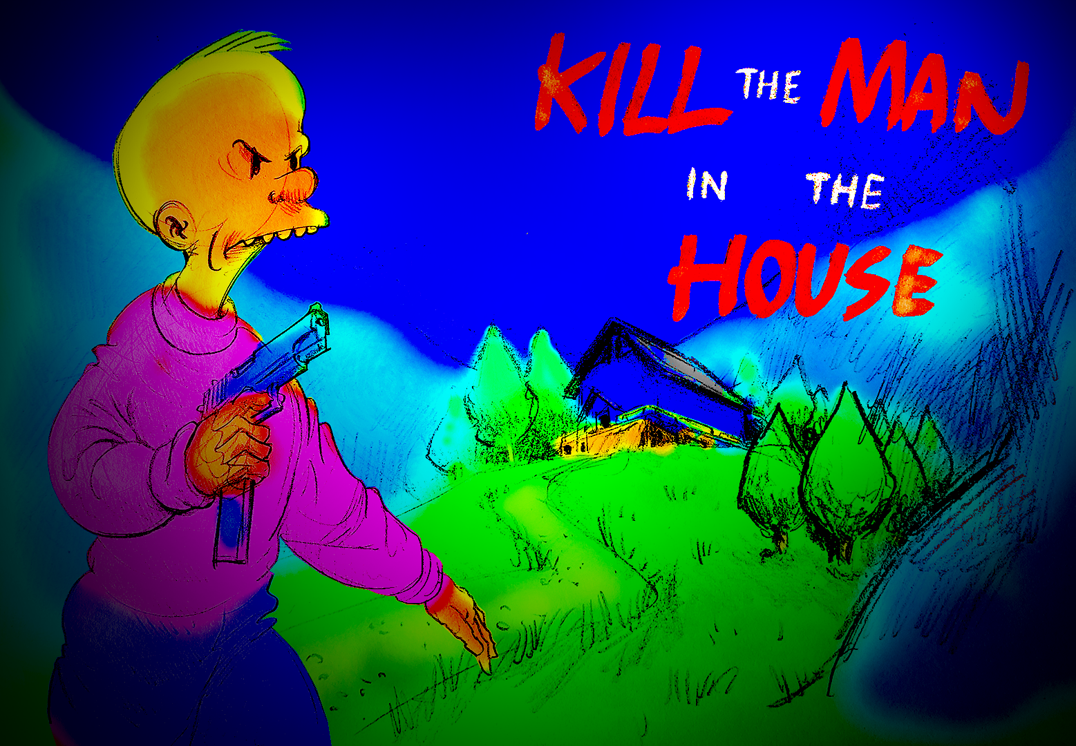 Kill the Man in the House