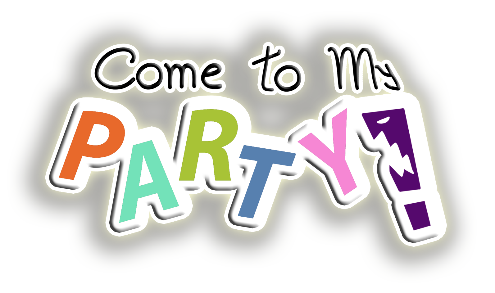 Come To My Party