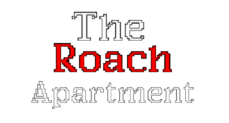 The Roach Apartment