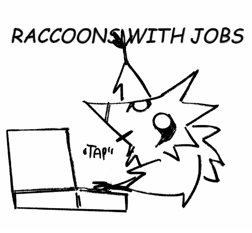 Raccoons With Jobs