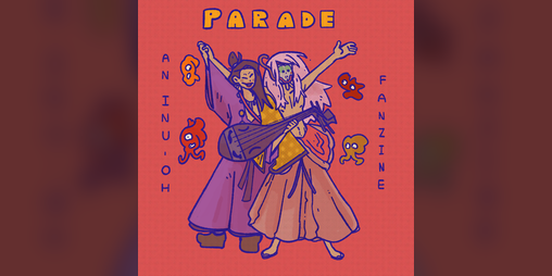 Cover image for PARADE - an Inu-oh fanzine