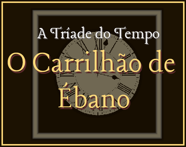 O Carrilhão de Ébano