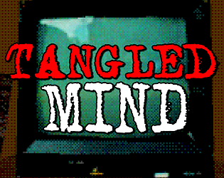 TANGLED MIND [Free] [Other] [Windows] [Linux]