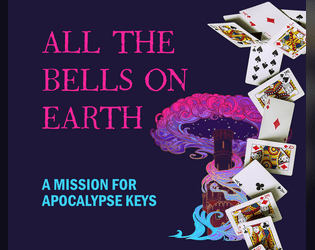 All the Bells on Earth: An Apocalypse Keys Mission  