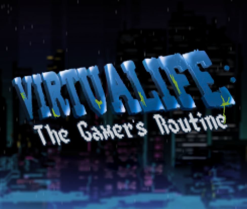 Cover image for Virtualife: The Gamer's Routine