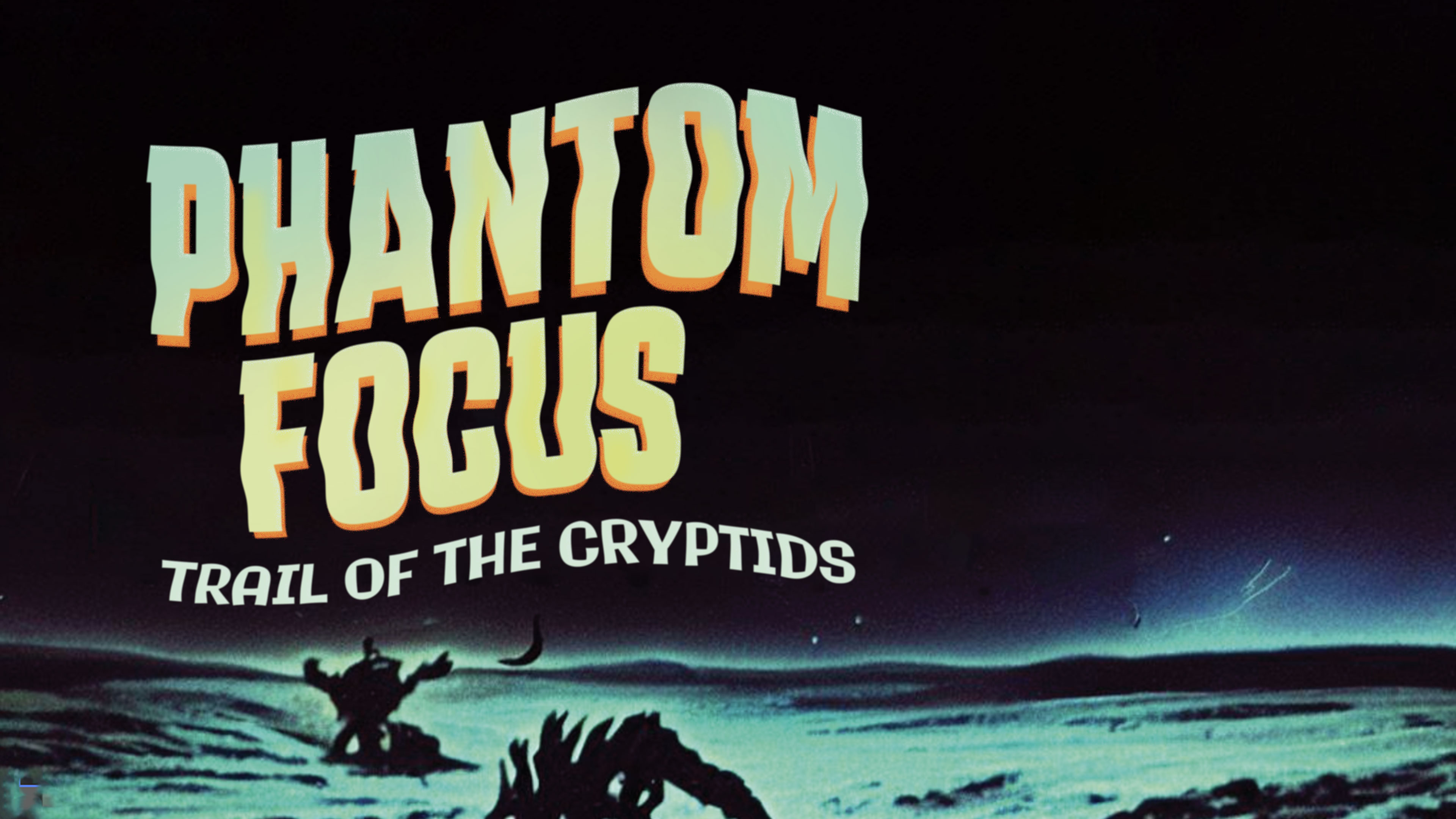 Phantom Focus: Trail of the Cryptids