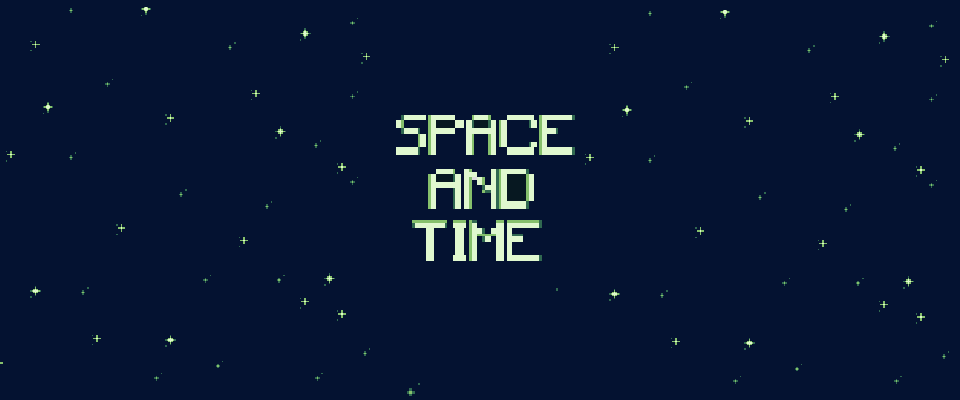 SPACE AND TIME