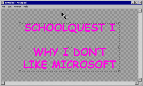 SchoolQuest I: Why I Don't Like Microsoft