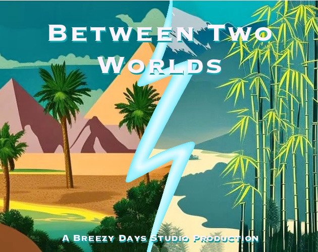 Between Two Worlds
