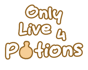 Only Live 4 Potions