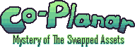 Co-Planar: Mystery of the Swapped Assets