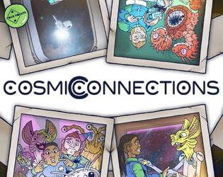 Cosmic Connections   - A collaborative story-telling TTRPG about meeting aliens and running a space station. 