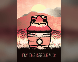 Try the Beetle Milk   - A pointcrawl adventure for Cairn. 