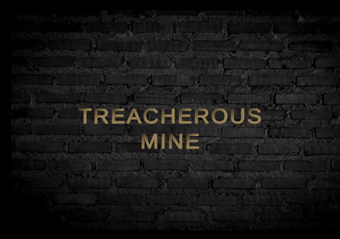 Treacherous Mine