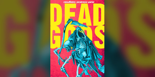 Cover image for Dead Gods: Miniatures Skirmish Game