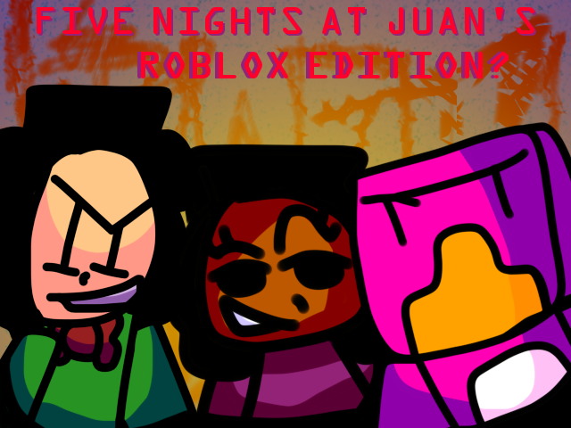 five nights at juan's re