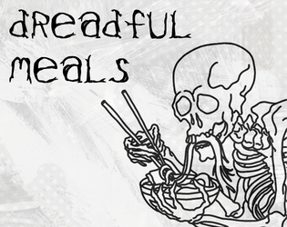 CASE FILE #022 - Dreadful Meals  