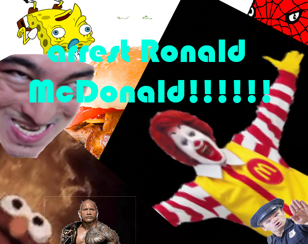 arrest Ronald McDonald!!!!!!
