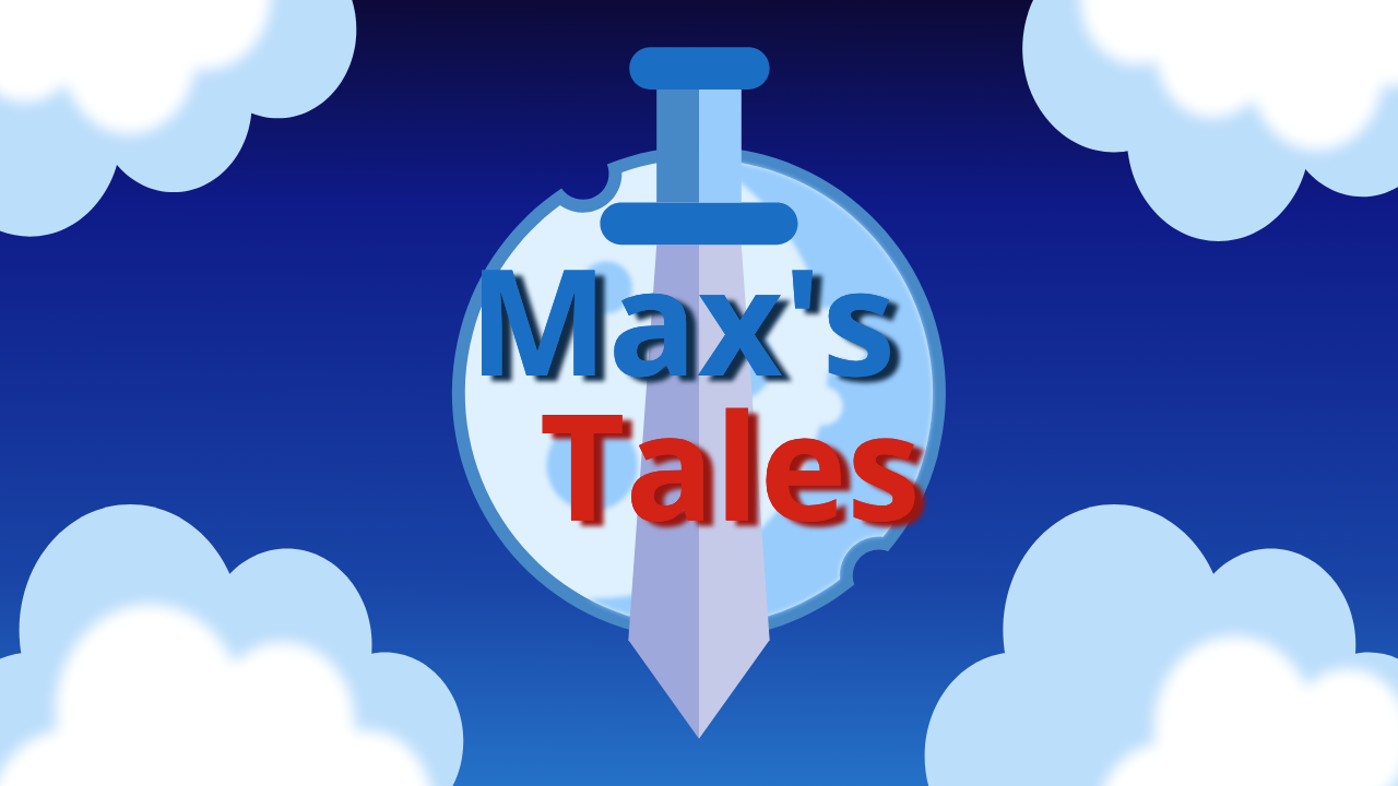 Max's Tales (ALPHA)