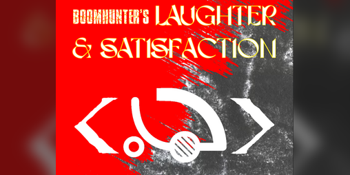 Cover image for Boomhunter's Laughter & Satisfaction