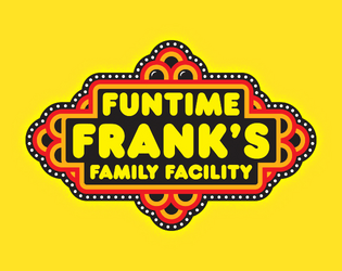 FUNTIME FRANK'S FAMILY FACILITY  
