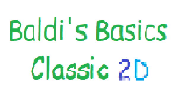 Baldi's Basics Classic 2D