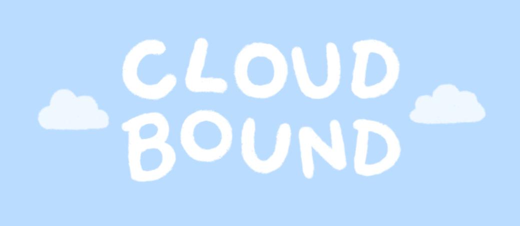 Cloud Bound