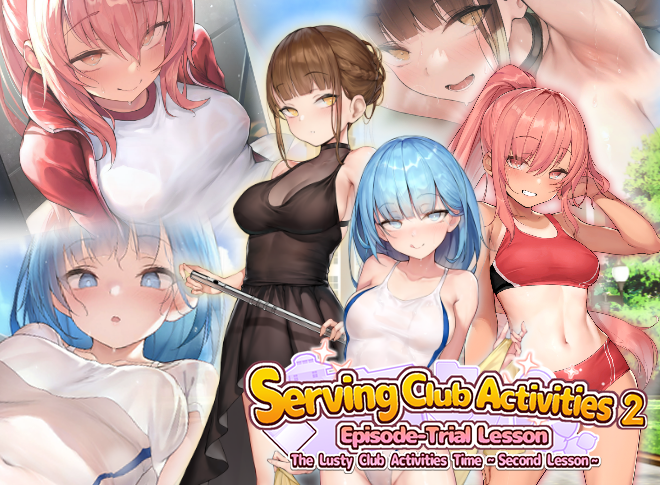 Cover image for Serving Club Activities Episode-Trial Lesson: The Lusty Club Activities Time ~Second Lesson~