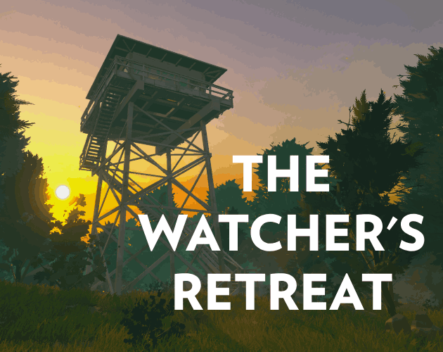 The Watcher's Retreat - Firewatch Tribute