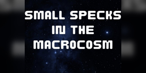 Cover image for Small Specks in the Macrocosm