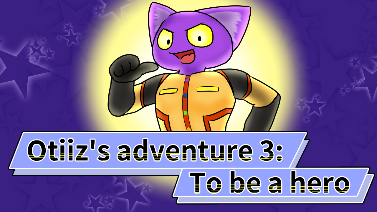 Cover image for Otiiz's adventure 3: To be a hero (Pause production)