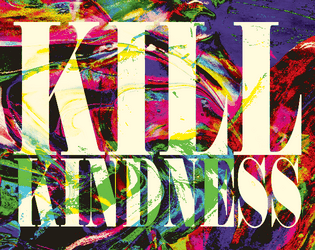 Kill Kindness   - A TTRPG set in the fascistic final city in post-apocalyptic Florida 