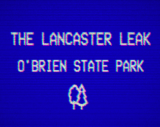 The Lancaster Leak - O'Brien State Park cover