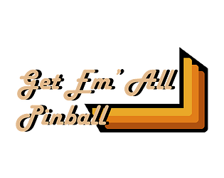 Get Em' All Pinball