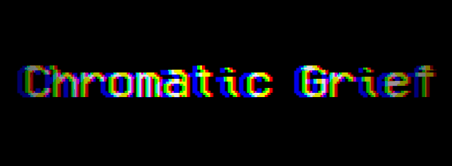 Chromatic Grief