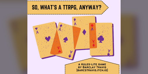 Cover image for So, What's A TTRPG, Anyway?