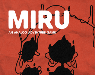 MIRU: An Analog Adventure Game   - A god hunting & hex crawling RPG. 