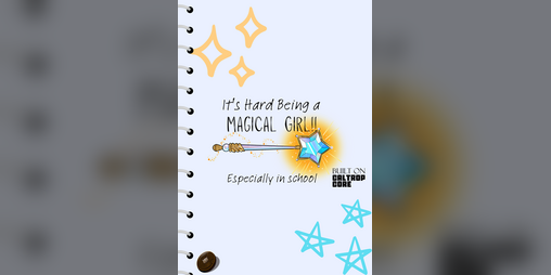 Cover image for It's Hard Being a Magical Girl!