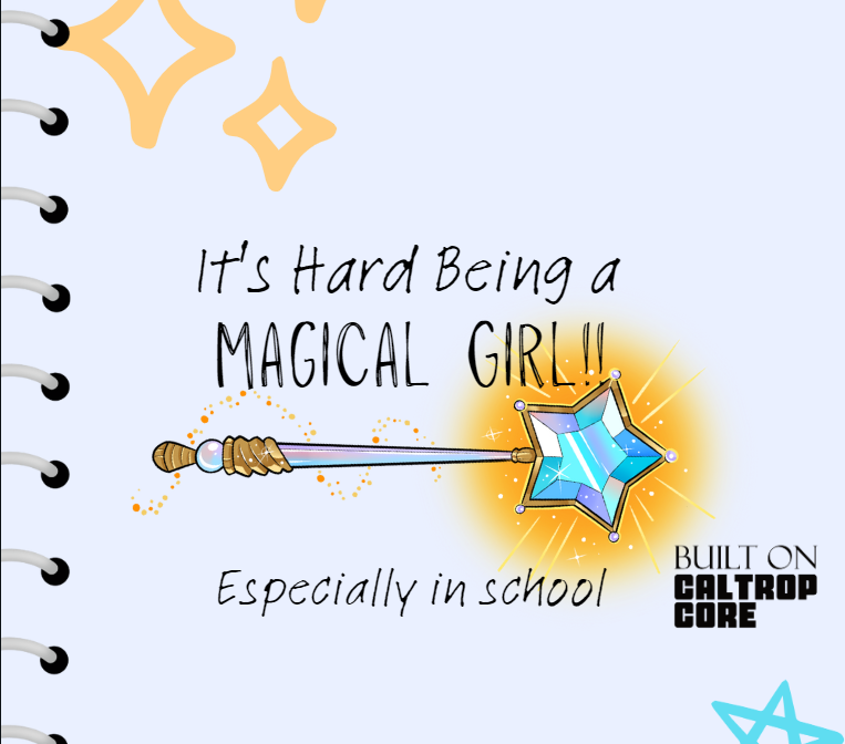 It's Hard Being a Magical Girl!