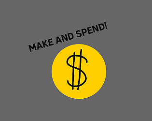 Make And Spend!