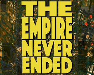 The Empire Never Ended   - Surreal GM-fluid RPG inspired by the works of Philip K. Dick 