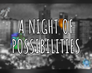 A Night of Possibilities   - A Caltrop Core RPG: Embrace a special night of endless possibilities, where your creativity shapes the narrative. 