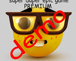 SUPER DUPER EPIC GAME PREMIUM (demo)