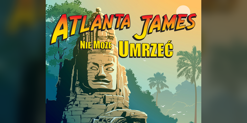 Cover image for Atlanta James Nie Może Umrzeć