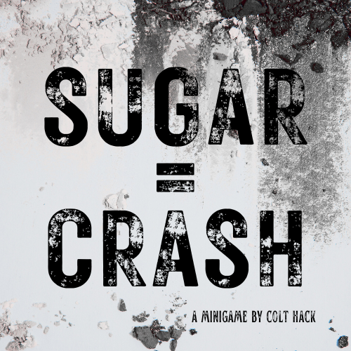 SUGAR = CRASH by Colt Hack
