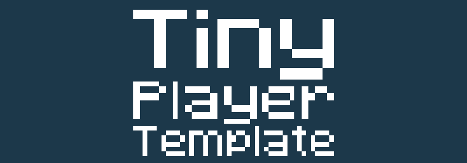 TinyPlayerTemplate