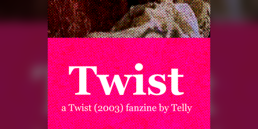 Cover image for Twist (2003) Fanzine